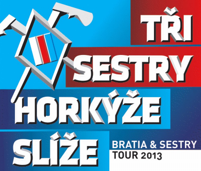 29.11.2013 - Tři sestry + Horkýže Slíže - Karlovy Vary