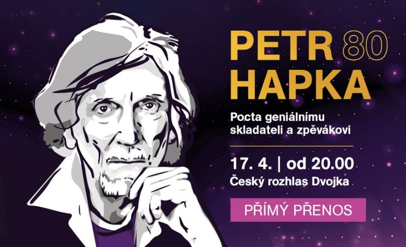 Český rozhlas Dvojka a hvězdy hudebního nebe vzdají poctu skladateli Petru Hapkovi