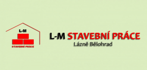 L-M STAVEBNÍ PRÁCE - zednické práce Lázně Bělohrad 