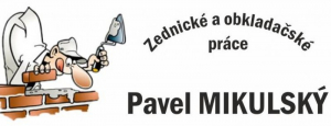 Pavel Mikulský - zednické a obkladačské práce Uherské Hradiště