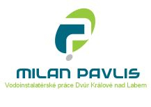 Milan Pavlis - vodoinstalatérské práce Dvůr Králové nad Labem