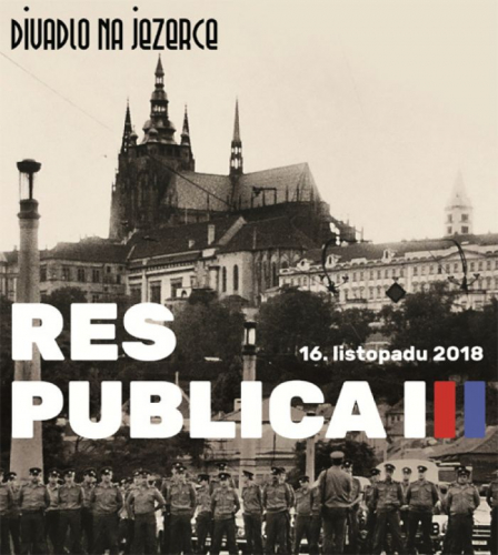 Divadlo Na Jezerce: Res publica znovu ožívá v předvečer svátečního dne sametové revoluce